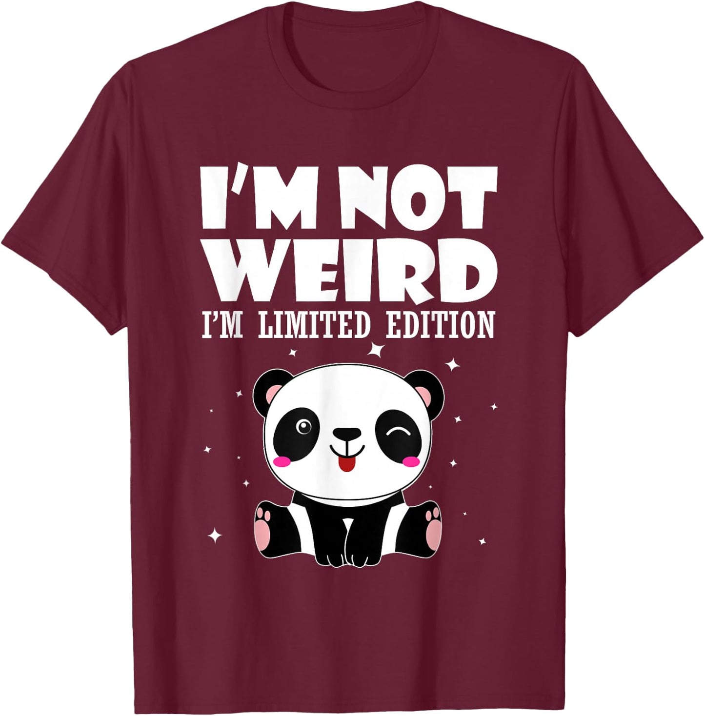 Panda Shirt I'm Not Strange I'm Limited Edition T-Shirt - T-Shirt | Maroon