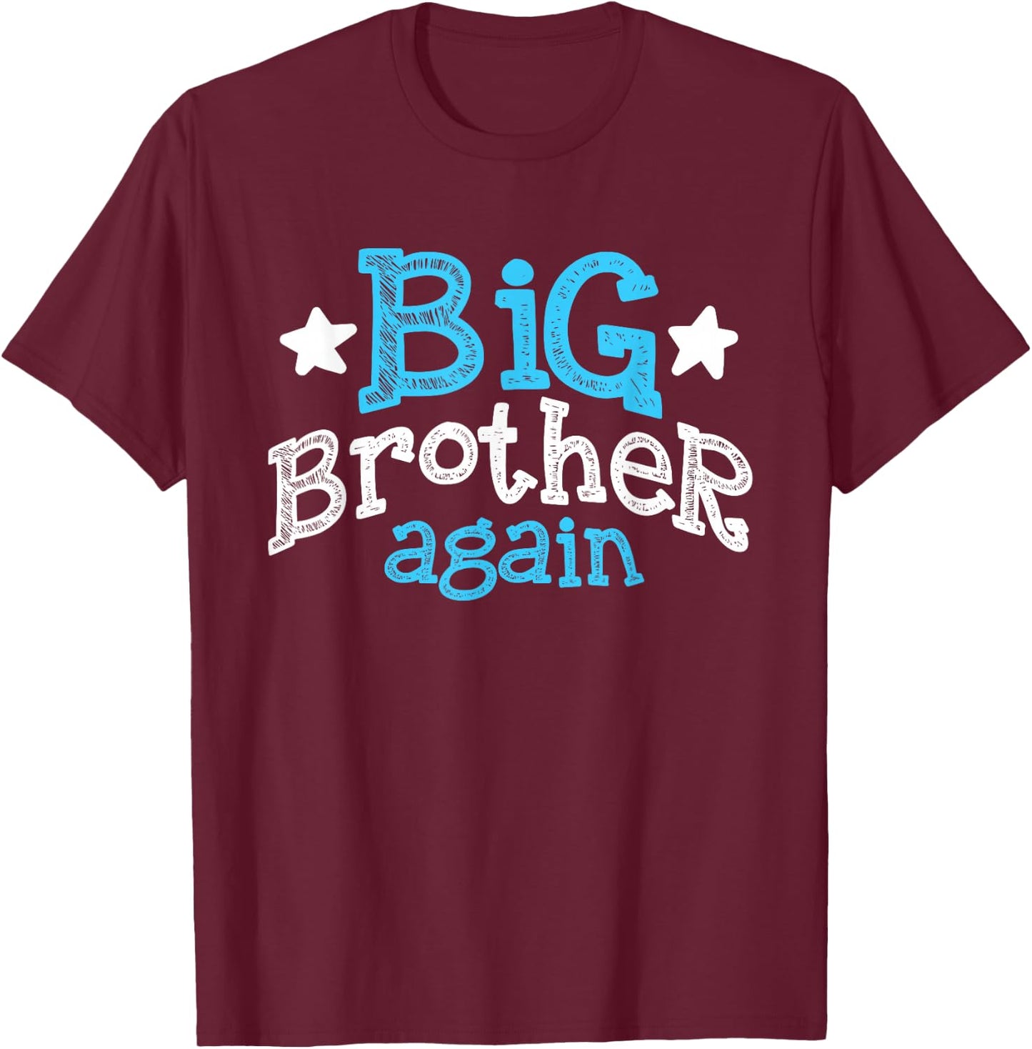 Big Brother Again Shirt - Sibling Older Son Gift boy T-Shirt - T-Shirt | Maroon