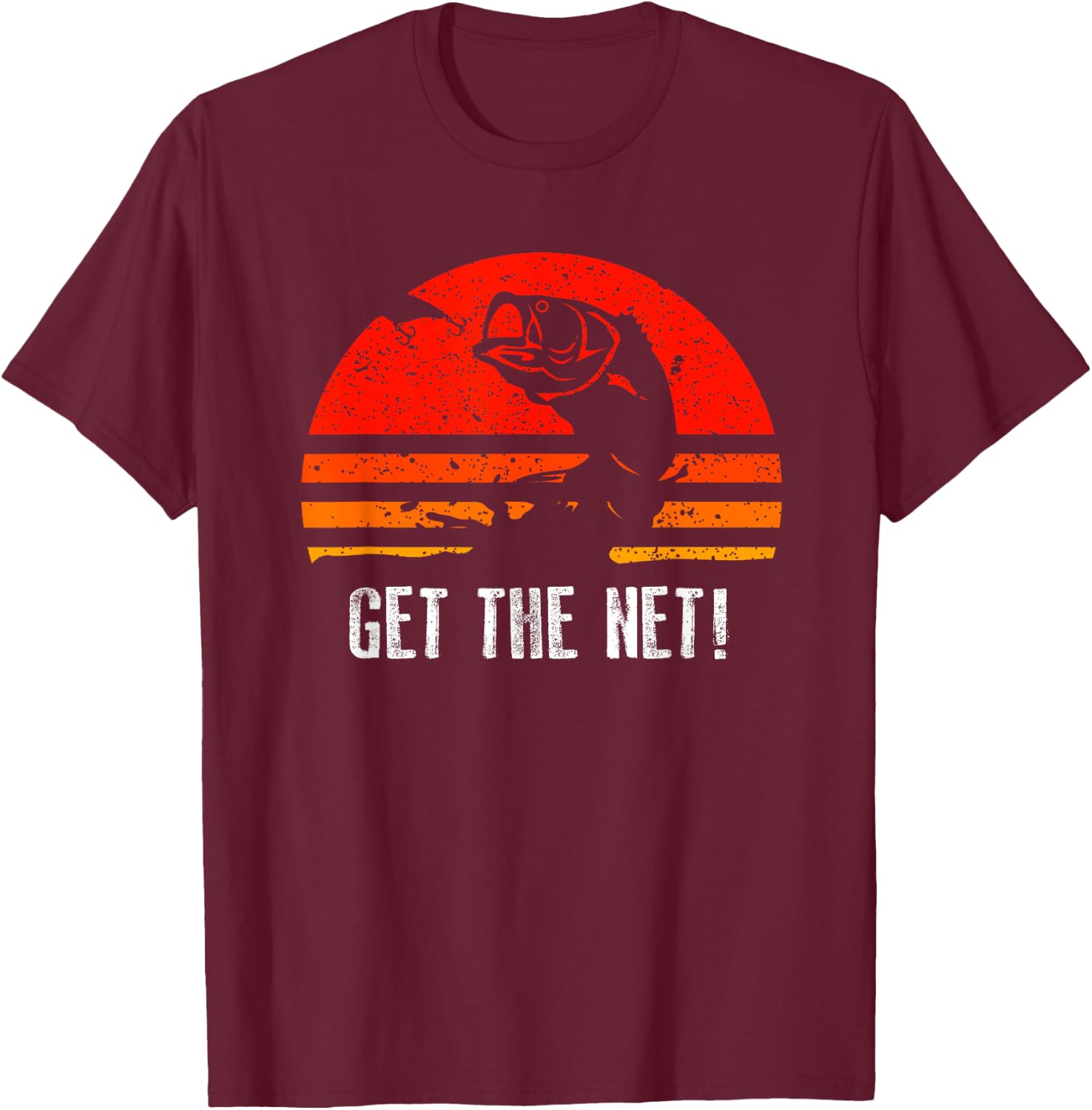Retro Fishing Shirt Get The Net Vintage Gift T-Shirt - T-Shirt | Maroon