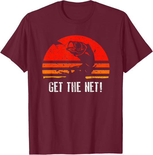 Retro Fishing Shirt Get The Net Vintage Gift T-Shirt - T-Shirt | Maroon