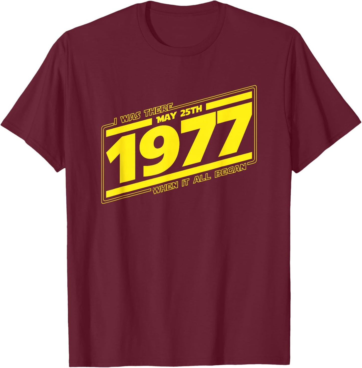 1977 I was There When it All Began | Nerdy Science Fiction T-Shirt - T-Shirt | Maroon