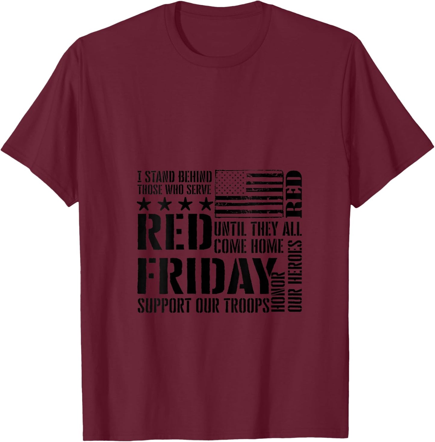 I Stand Behind Those Who Serve - American Flag Red Friday V-Neck T-Shirt - T-Shirt | Maroon