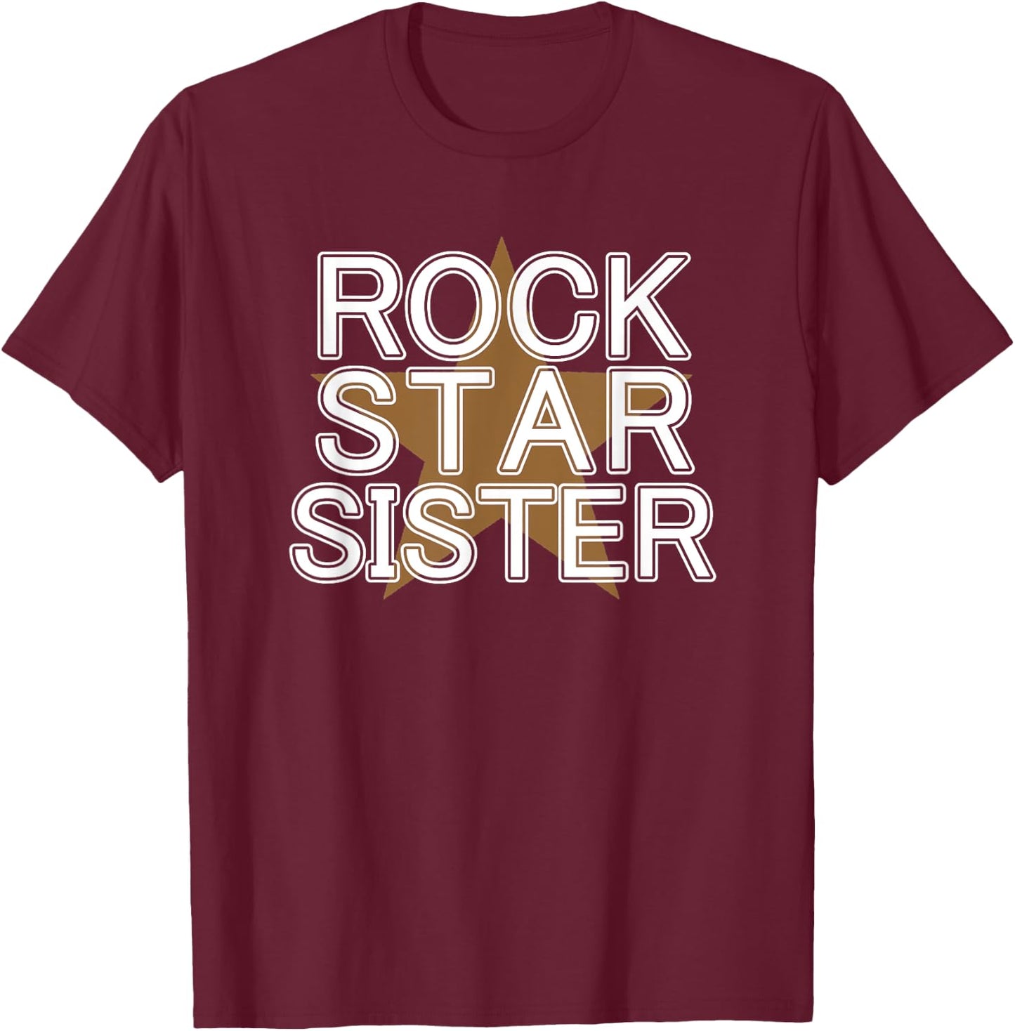Rock Star Sister Shirt Cool Stylish Girl Or Woman Family T-Shirt - T-Shirt | Maroon