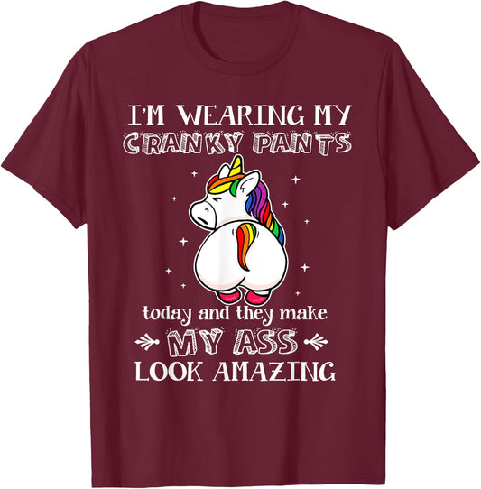 I'm Wearing My Cranky Pants Today Shirt Funny Unicorn T-Shirt - T-Shirt | Maroon