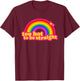 Too Hot to Be Straight Rainbow T-Shirt - T-Shirt | Maroon