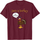 Save a Turkey Eat Lasagna Funny Thanksgiving Turkey T-Shirt - T-Shirt | Maroon