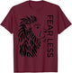 Be Fearless and "Fear Less" Brave Strong Lion Proud T-Shirt - T-Shirt | Maroon