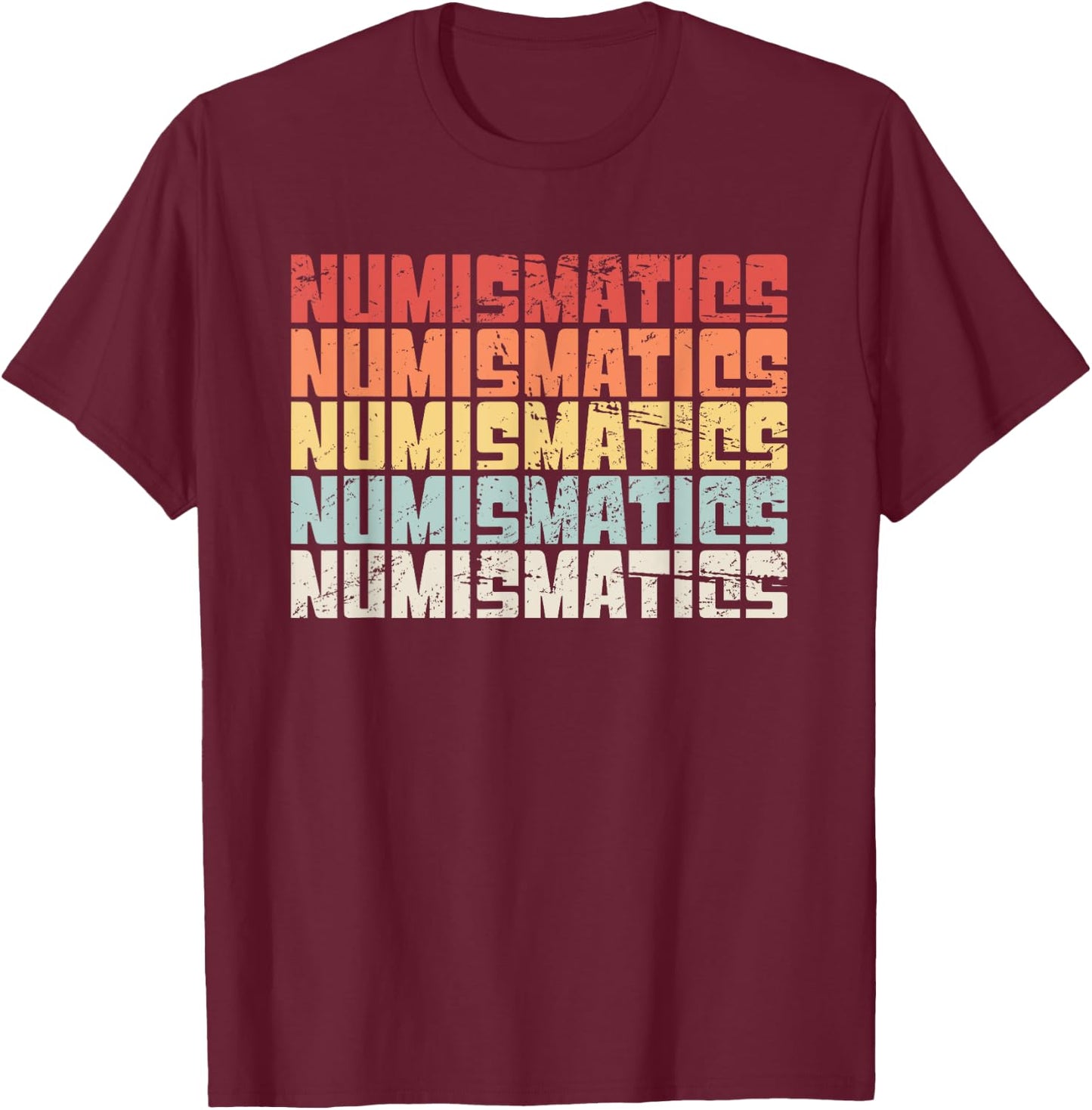 NUMISMATICS | Retro Distressed Coin Collecting T-Shirt - T-Shirt | Maroon