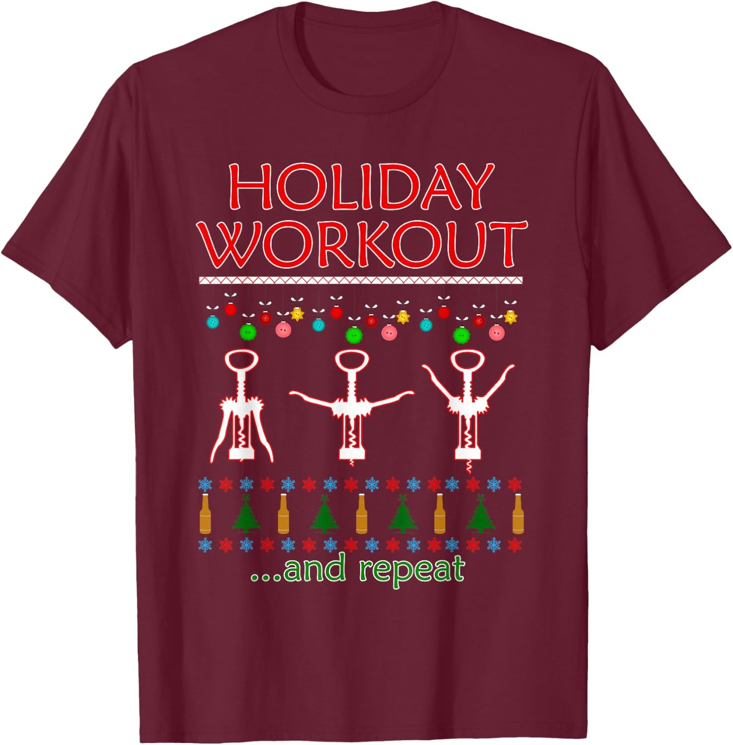 Holiday Workout Drink and Repeat Wine Lovers Christmas T-Shirt - T-Shirt | Maroon