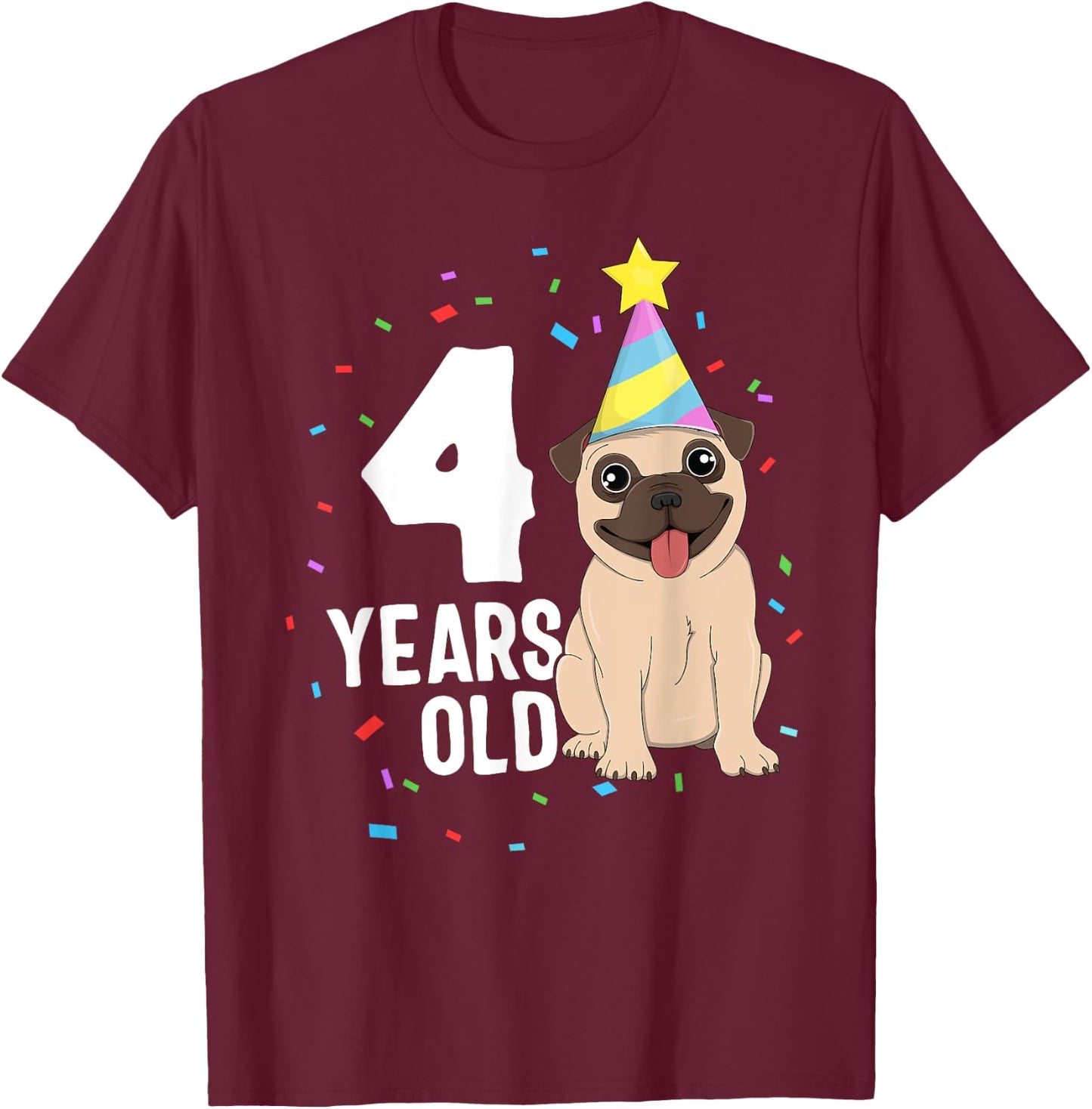 4 Years Old Birthday Pug Dog Lover Party 4th Birthday Kid T-Shirt - T-Shirt | Maroon