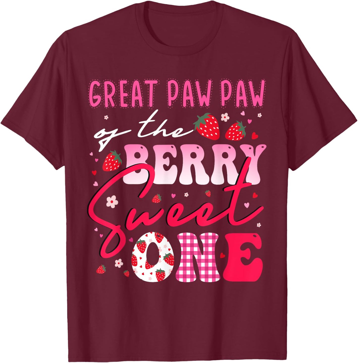 Great Paw Paw Of The Berry Sweet One Strawberry T-Shirt - T-Shirt | Maroon