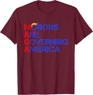 Morons Are Governing America Funny Trump 2024 T-Shirt - T-Shirt | Maroon