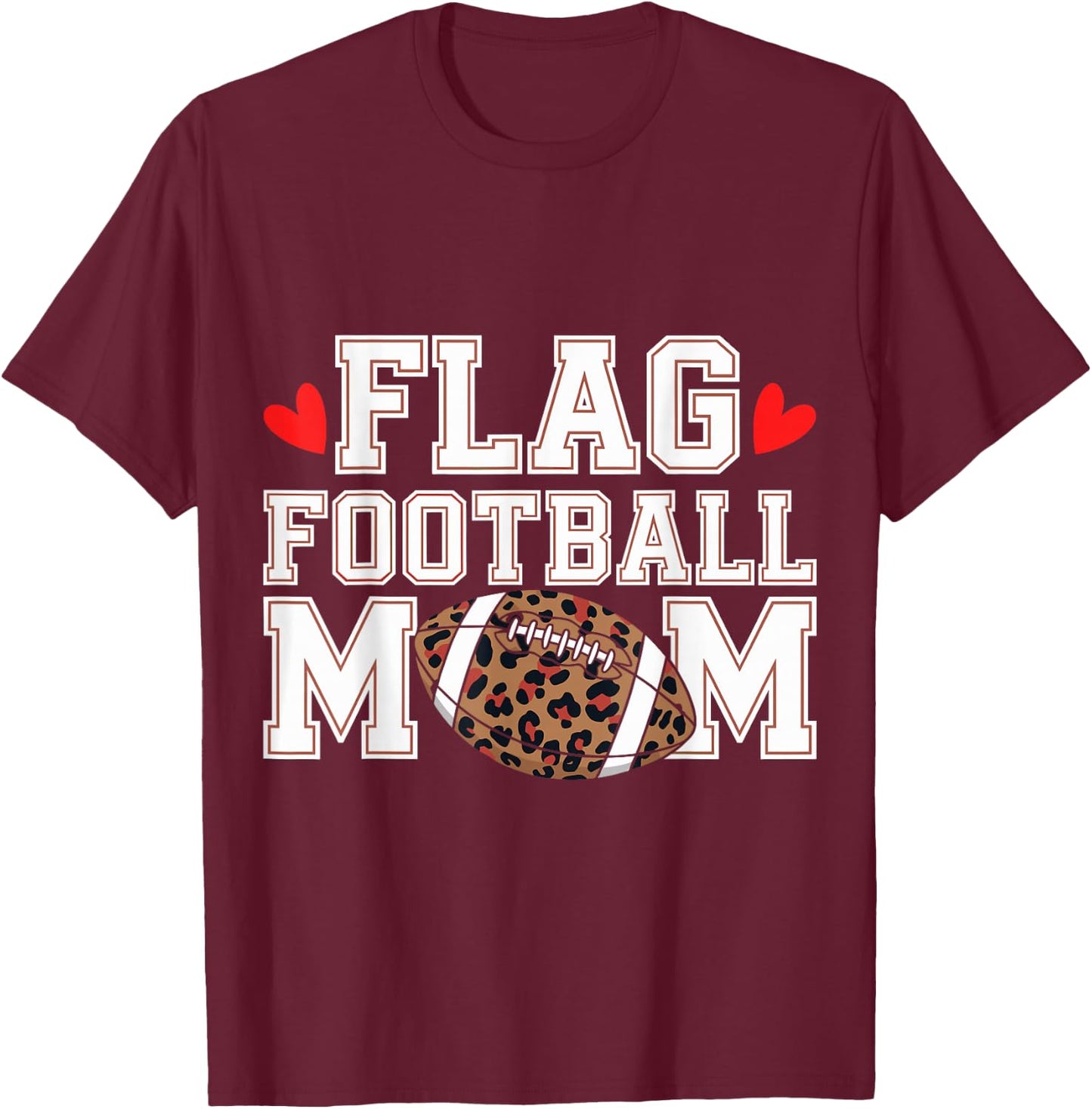 Flag Football Mom Funny Flag Football Player Mom T-Shirt - T-Shirt | Maroon