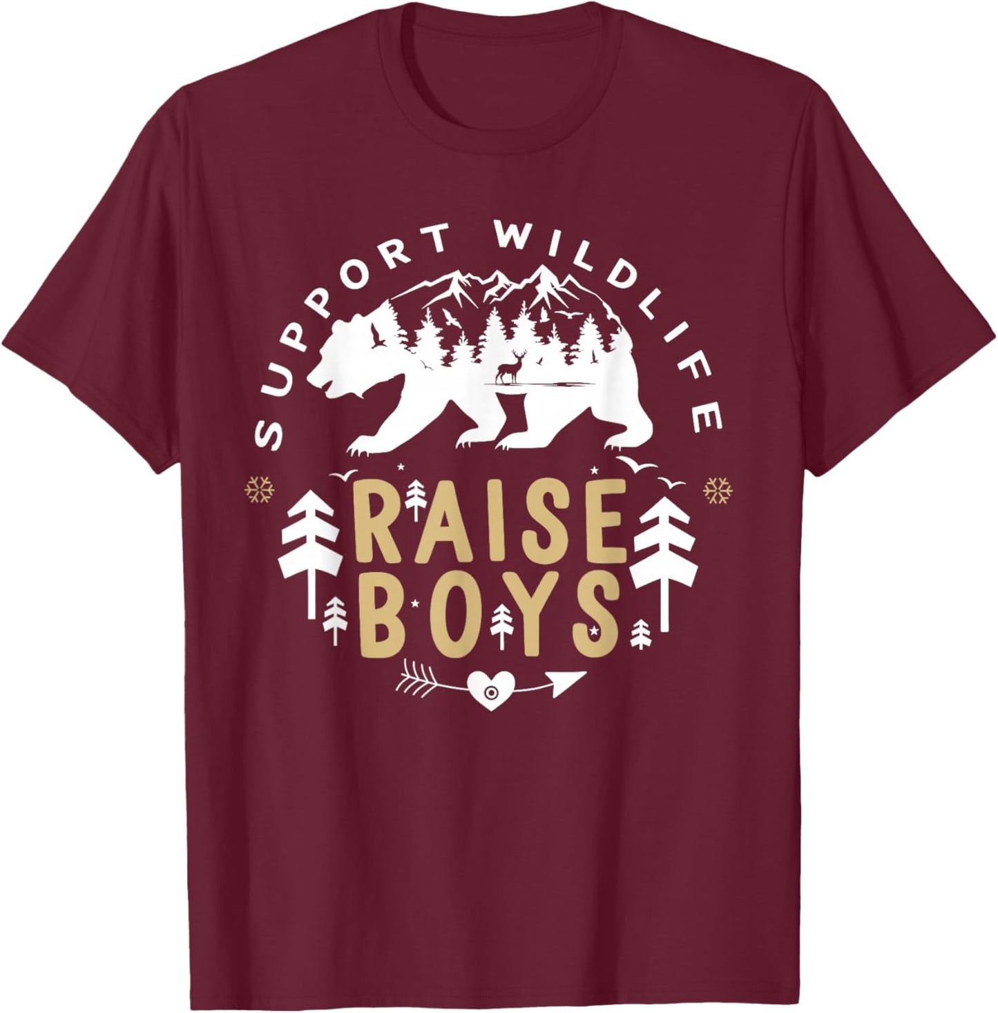 Support Wildlife Raise Boys Nature Lover Men Women Kids T-Shirt - T-Shirt | Maroon