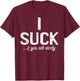 I Suck If You Ask Me Nicely I Funny Saying Gay CSD T-Shirt - T-Shirt | Maroon