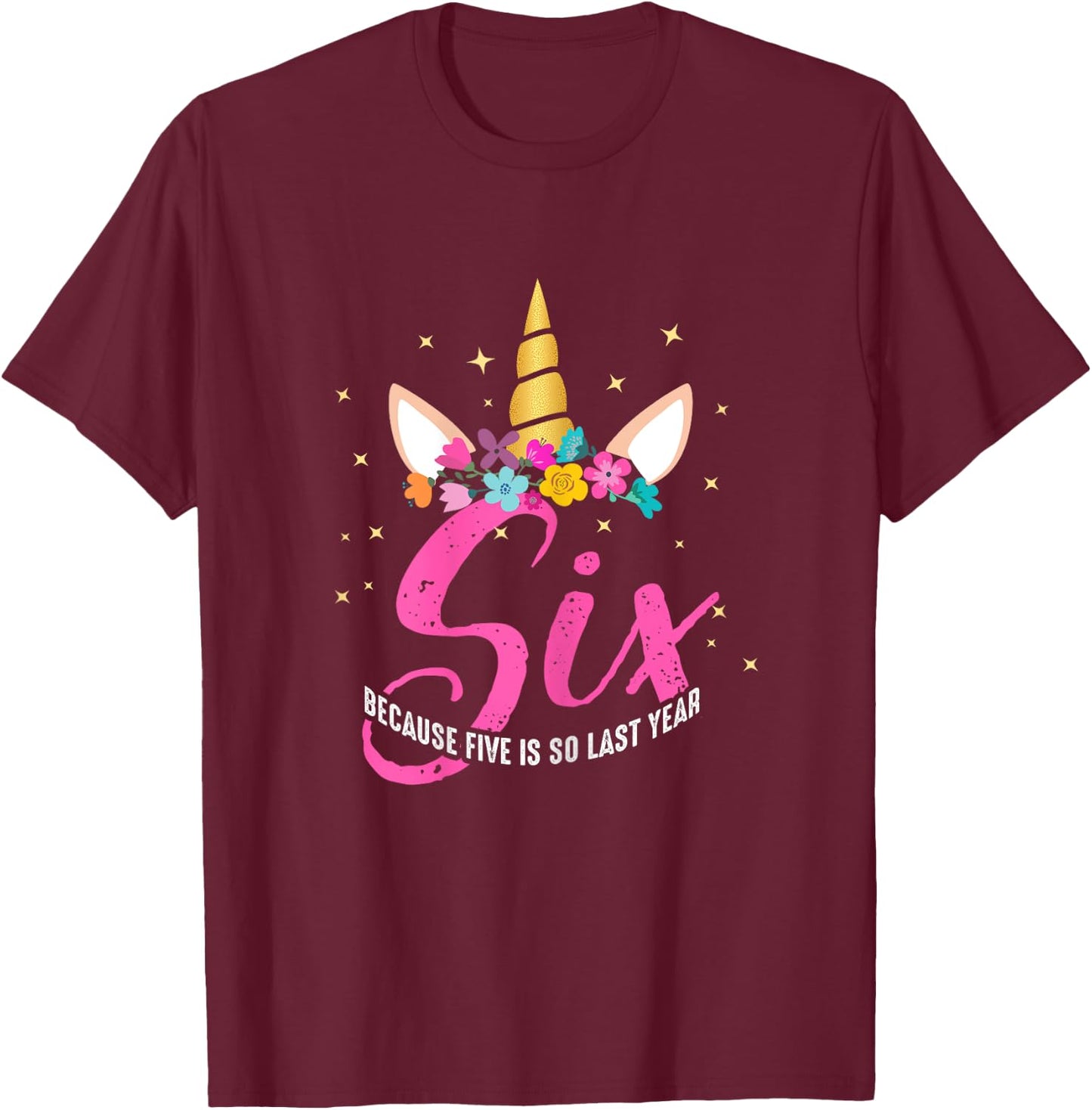 6 Years Old Birthday Girl Gifts Unicorn 6th Birthday T-Shirt - T-Shirt | Maroon