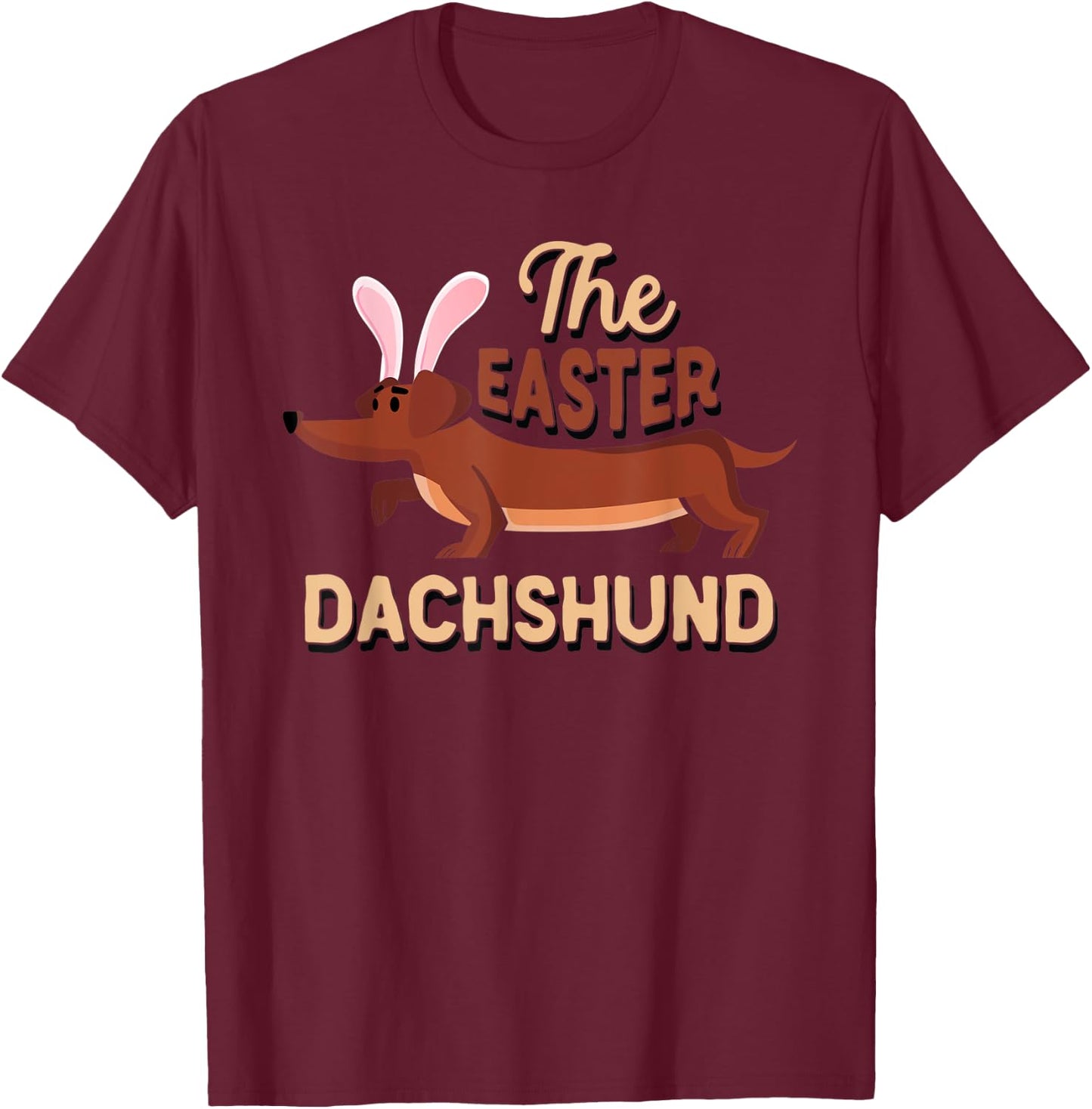Easter Dachshund Shirt Dogs Lovers Holiday Gift T-Shirt - T-Shirt | Maroon