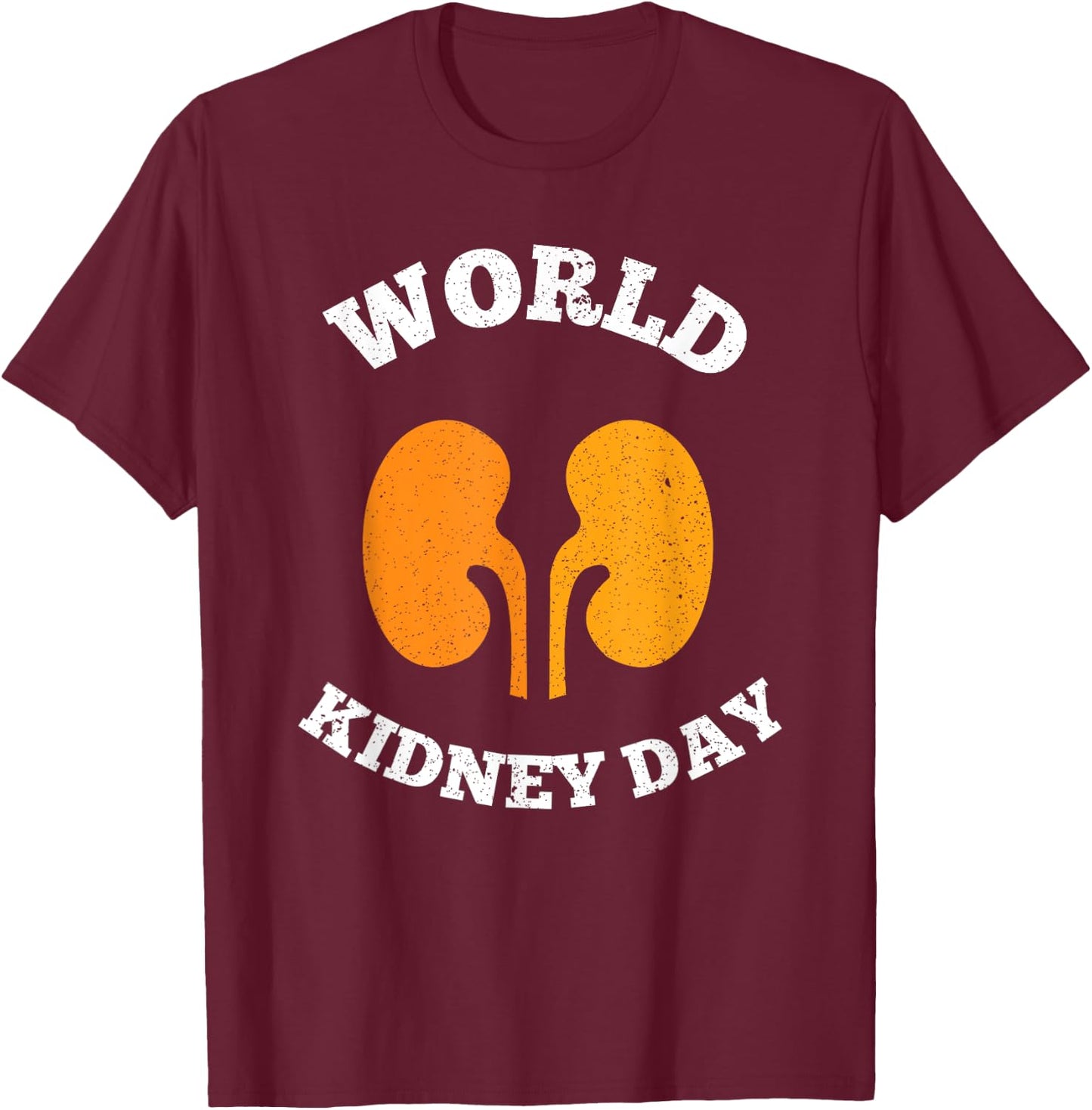 Simple World Kidney Day T Shirt Society Awareness T-Shirt - T-Shirt | Maroon