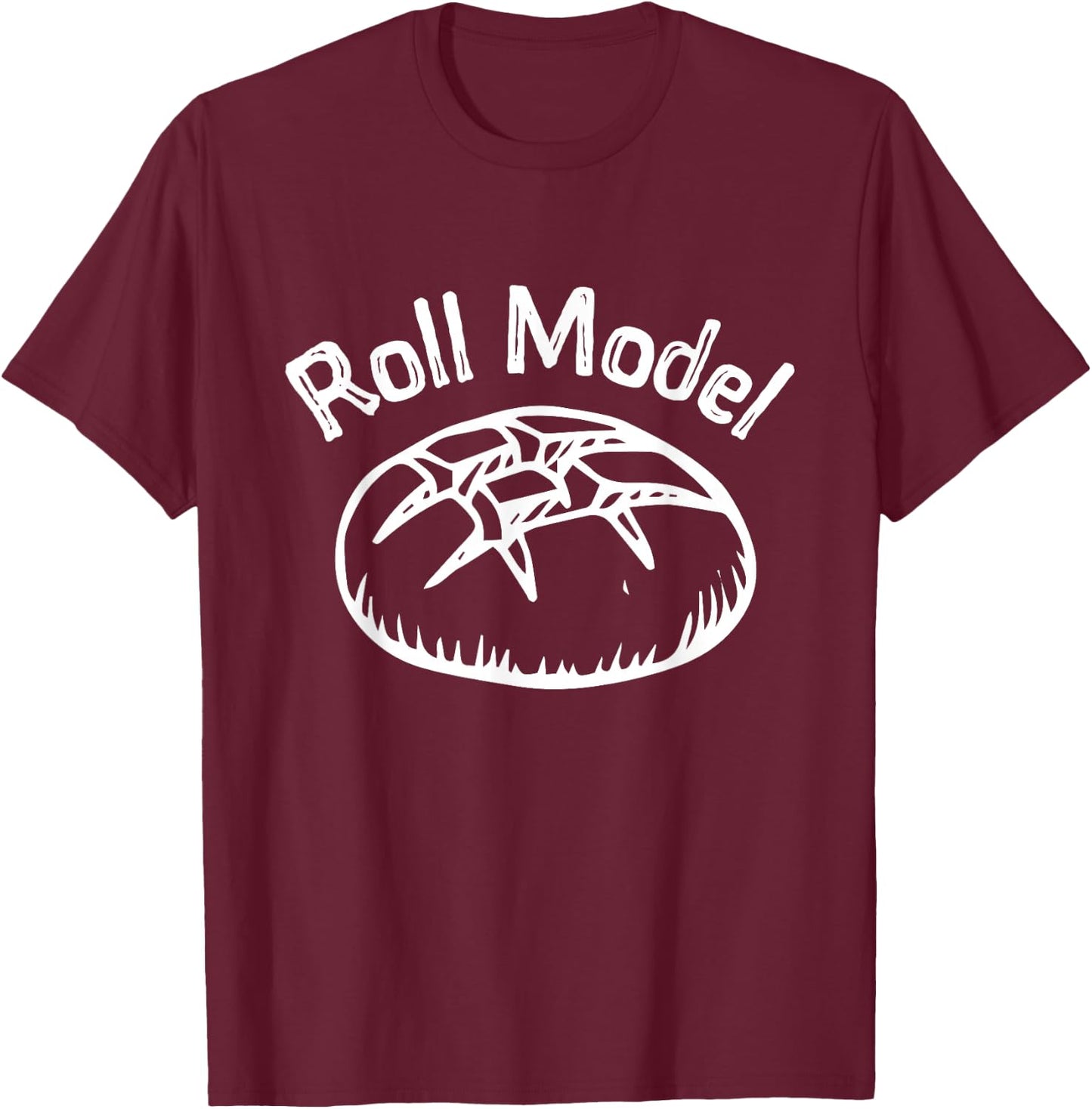 Funny Baking Roll Model Baker Bread Chefs Gift T-Shirt - T-Shirt | Maroon
