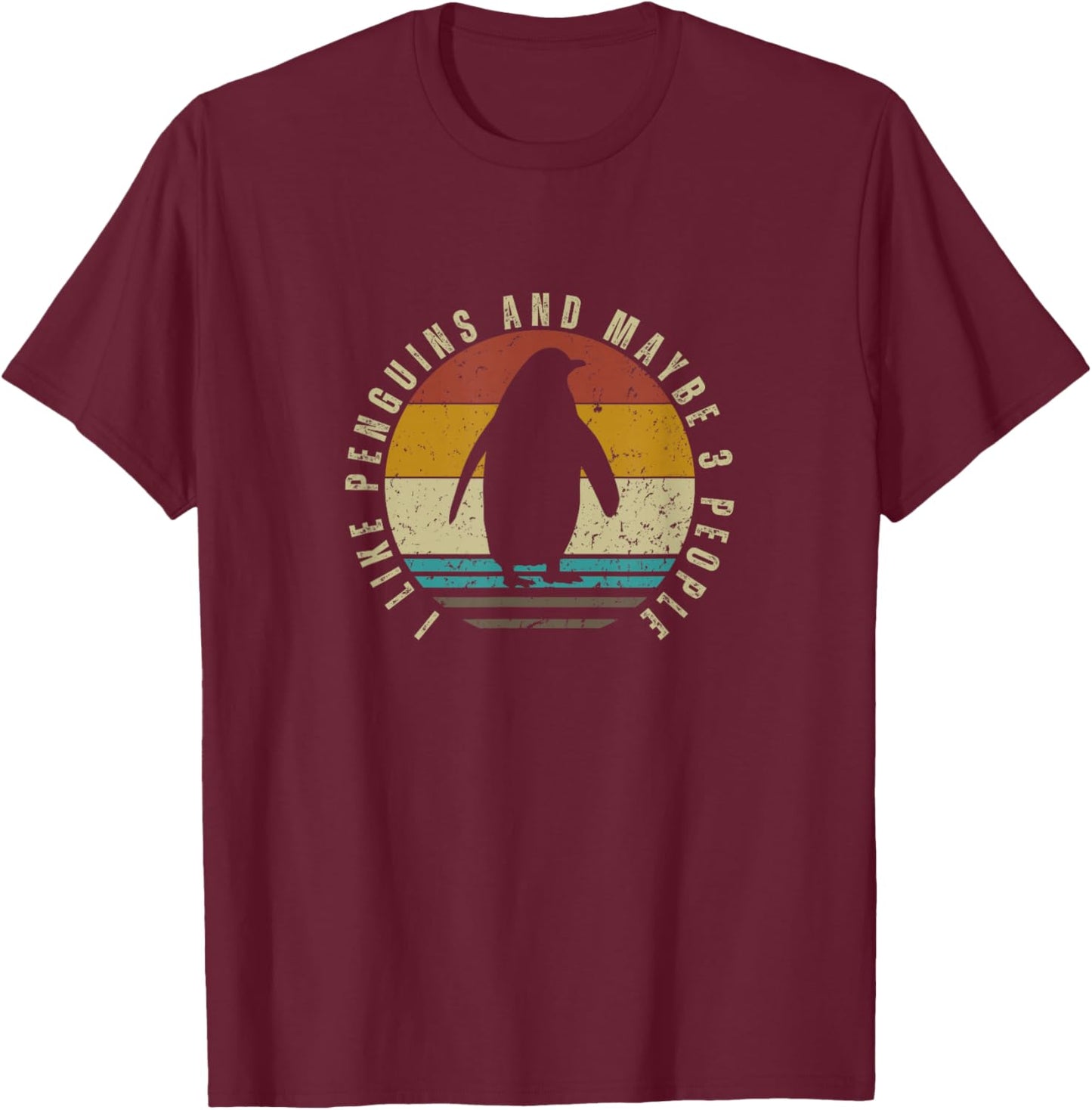 I Like Penguins and Maybe 3 People Funny Penguin T-Shirt - T-Shirt | Maroon