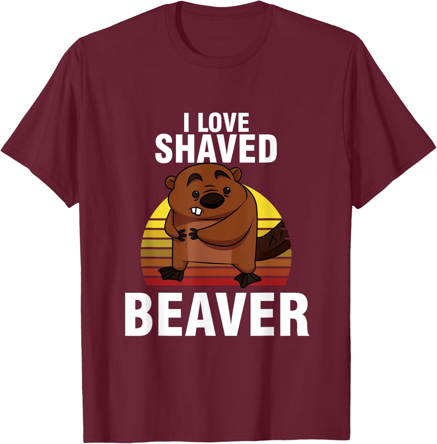 Retro Sunset Beaver Lover I Love Shaved Beaver Animal Art T-Shirt - T-Shirt | Maroon