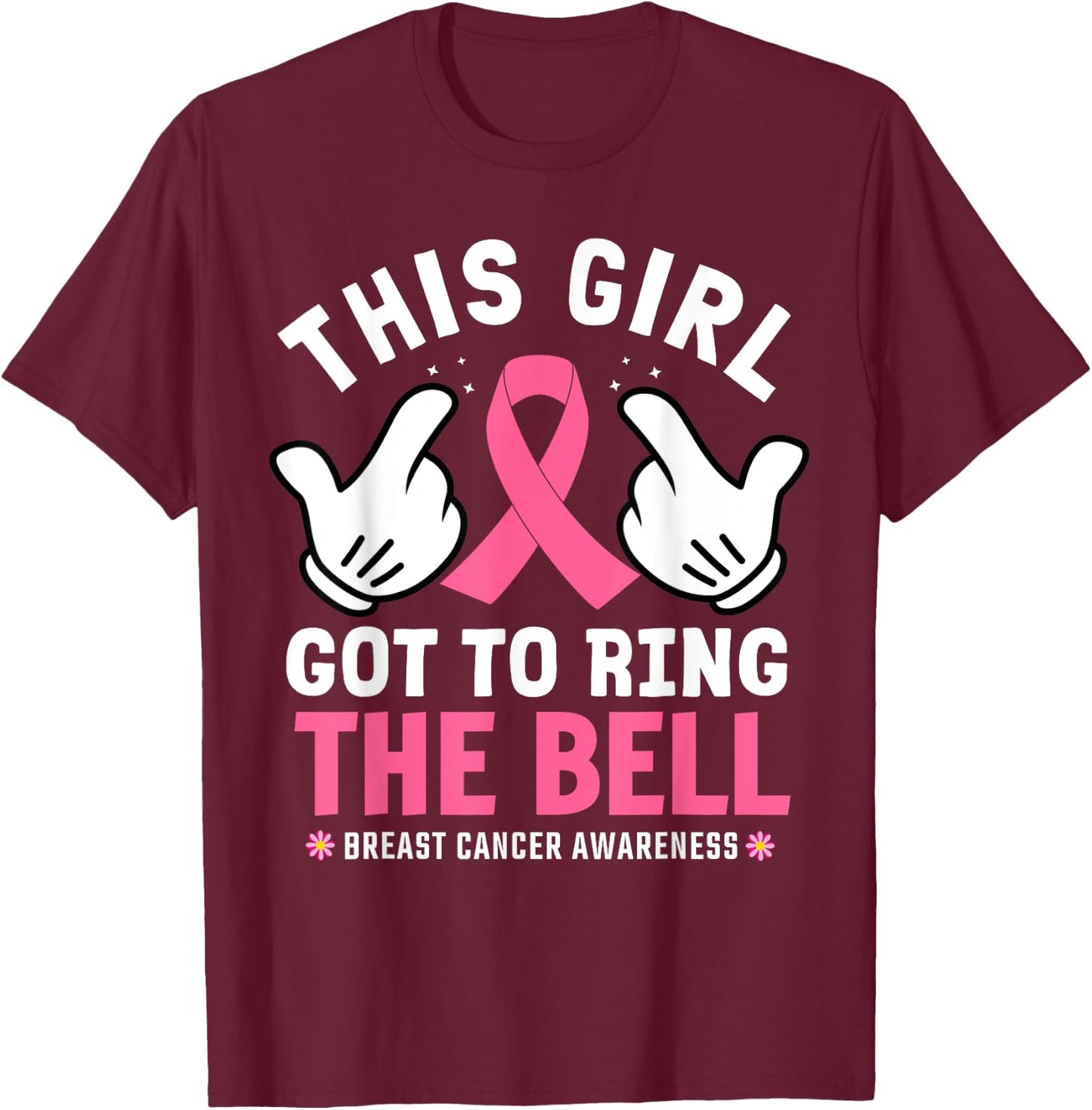 This Girl Got To Ring The Bell Breast Cancer Awareness T-Shirt - T-Shirt | Maroon