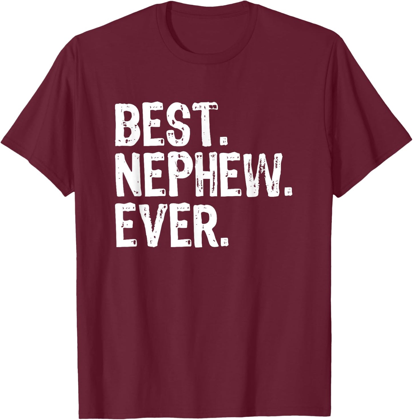 Best Nephew Ever Family Funny Cool T-Shirt - T-Shirt | Maroon