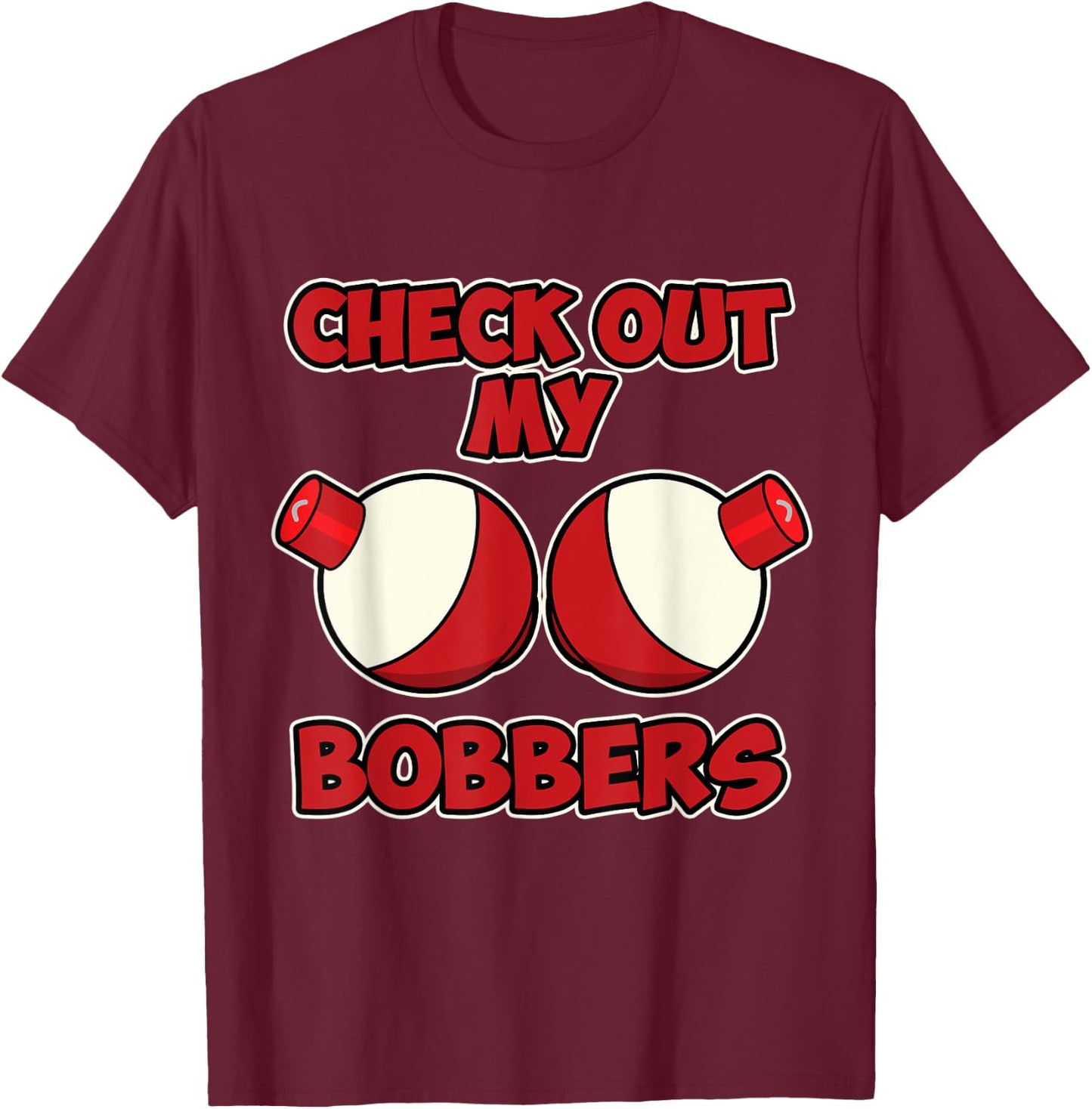 Fishing Shirt - Check my Boobers for Angler T-Shirt - T-Shirt | Maroon