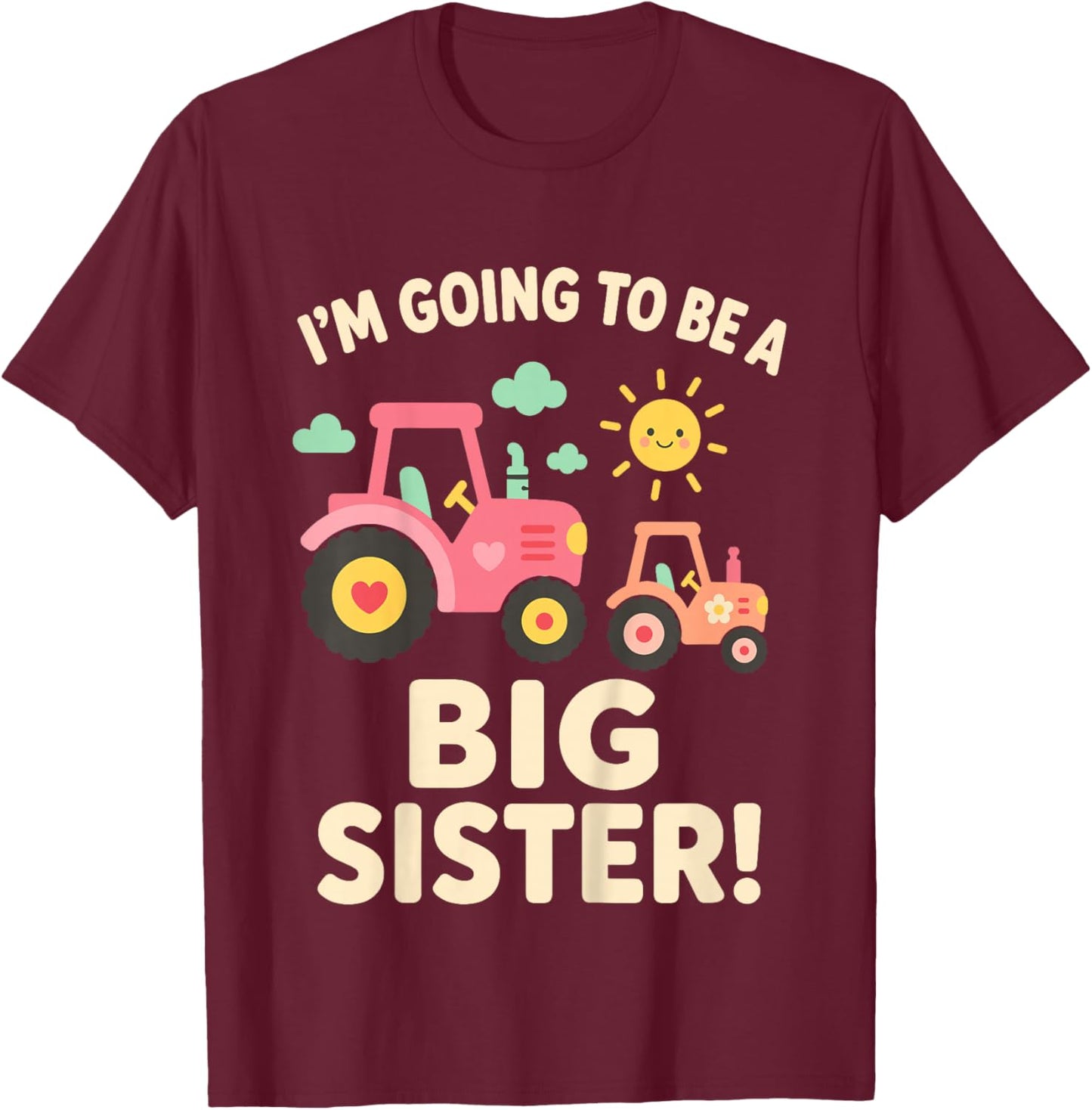 Big Sister 2026 Tractor Farm Pregnancy Announcement Sister T-Shirt - T-Shirt | Maroon