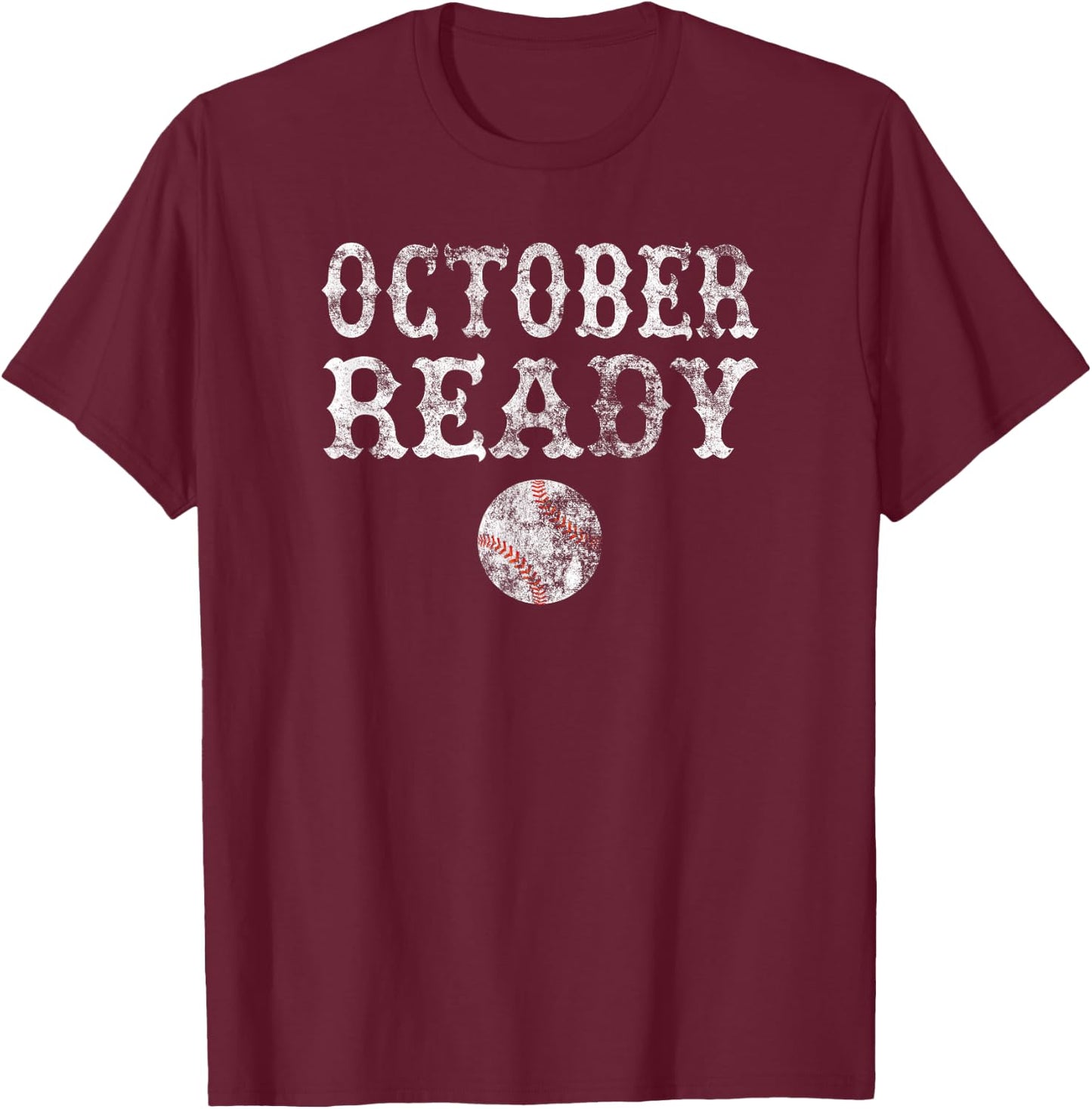 October Ready Playoff Baseball Gift T Shirt Women T-Shirt - T-Shirt | Maroon