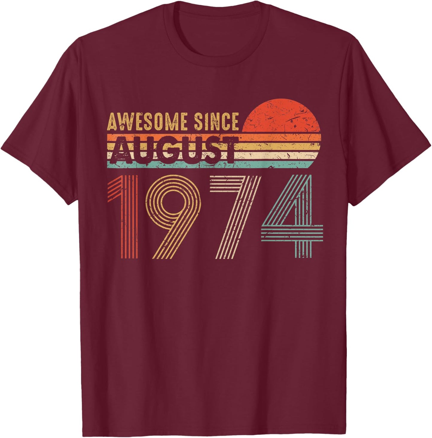 Awesome Since AUGUST 1974 45th Birthday Gift Sunset T-Shirt - T-Shirt | Maroon