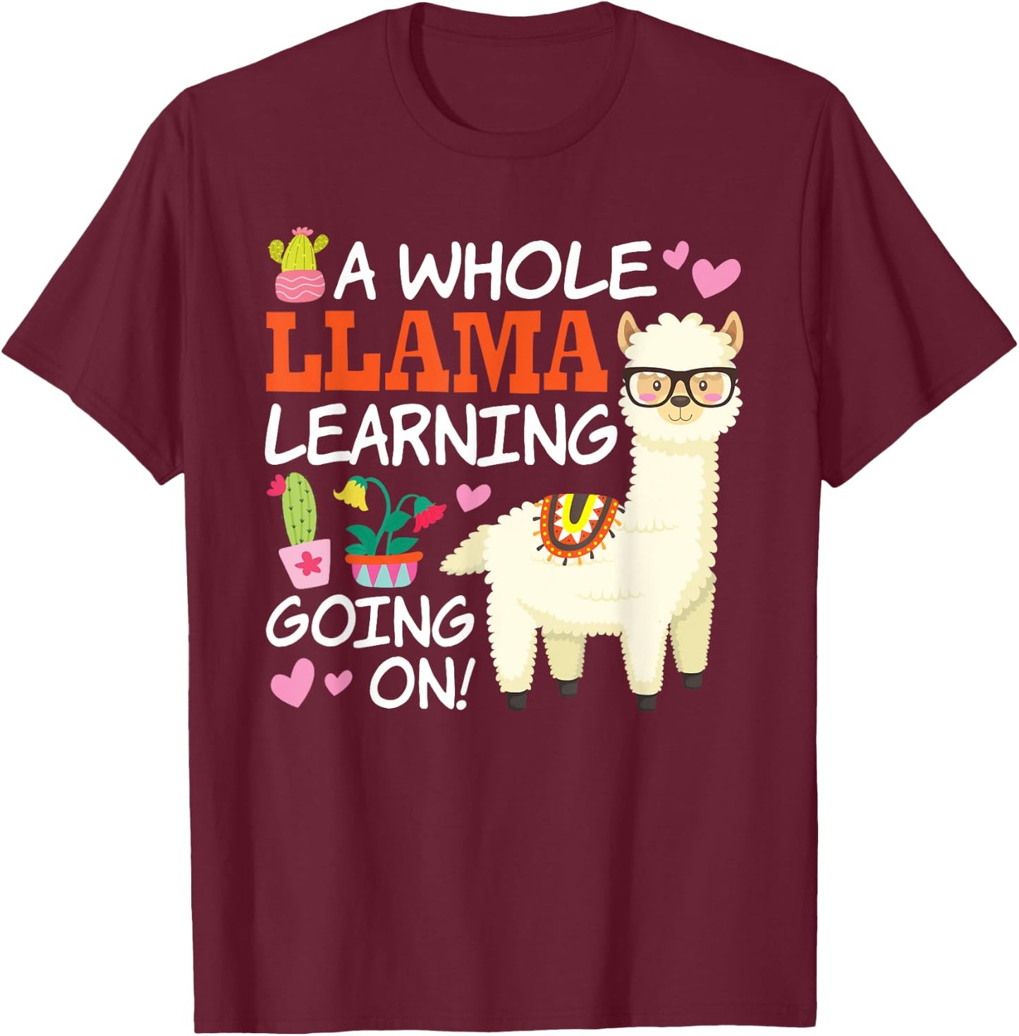 Llama Learning T Shirt Teachers Students Alpaca Lovers Gift T-Shirt - T-Shirt | Maroon