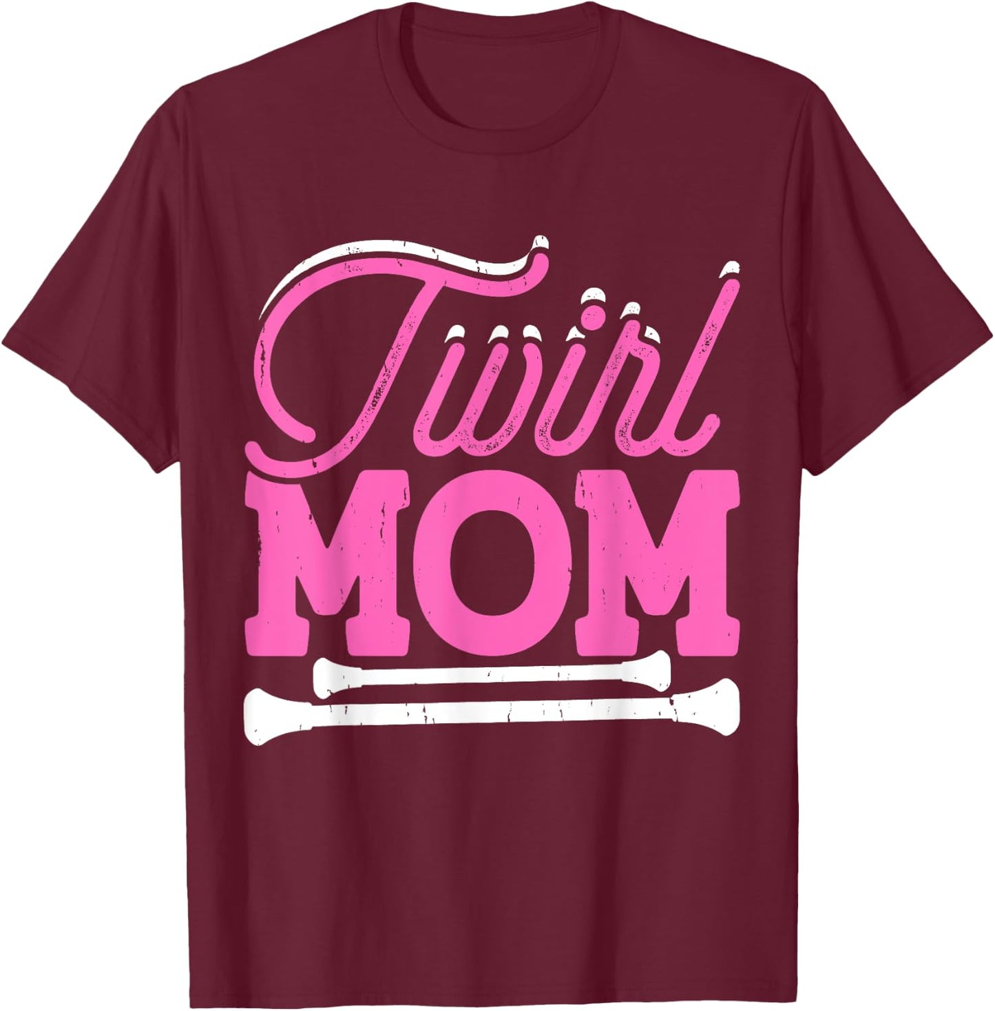 Twirl Mom T-Shirt - T-Shirt | Maroon