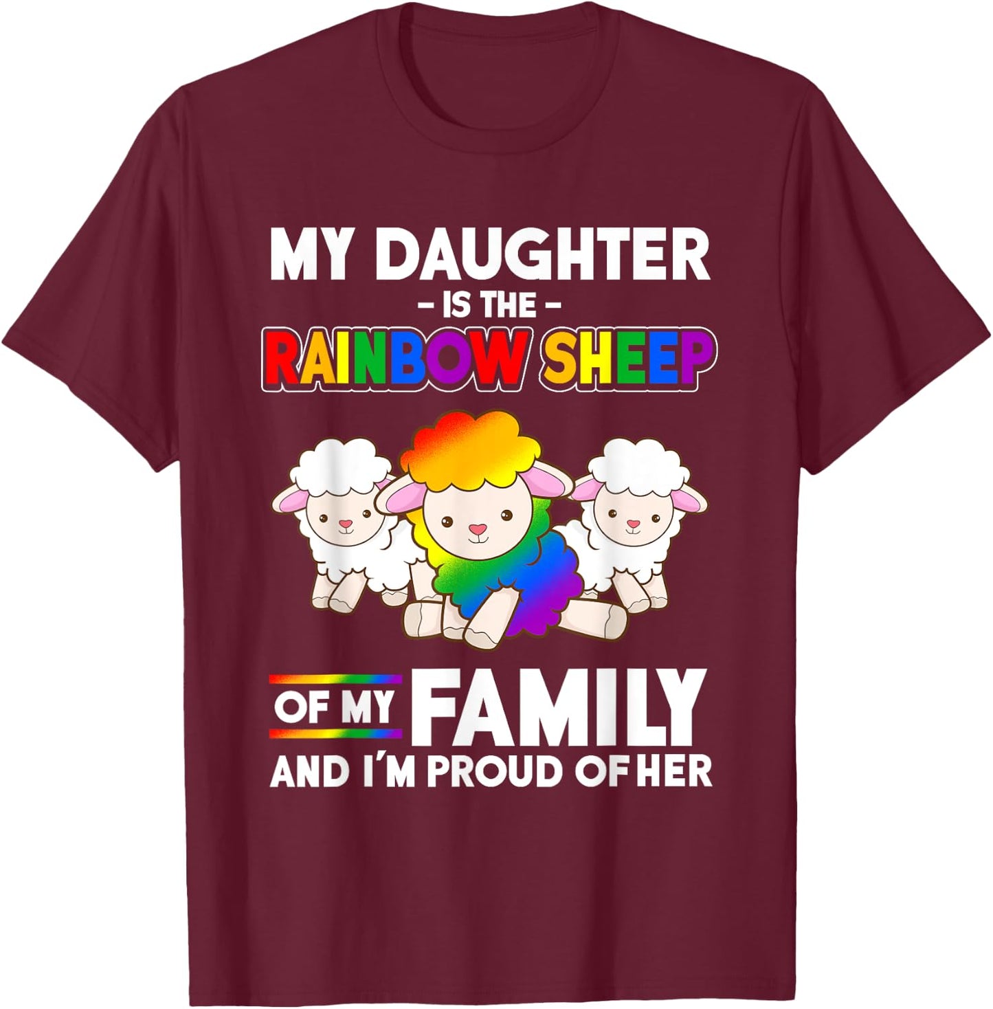 My Daughter is a Gay Pride Month Rainbow Sheep T-Shirt - T-Shirt | Maroon