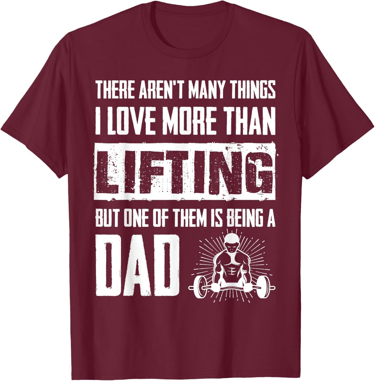 Weightlifter Dad Quote - Father Weightlifting T-Shirt - T-Shirt | Maroon