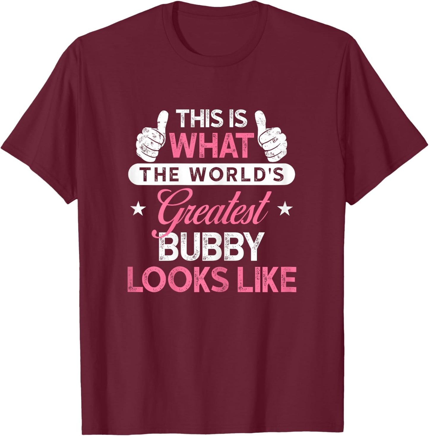 Bubby Design: World's Greatest Bubby T-Shirt - T-Shirt | Maroon