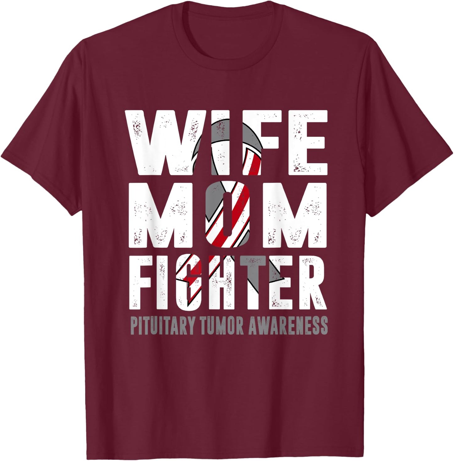 Wife Mom Fighter Pituitary Tumor Awareness T-Shirt - T-Shirt | Maroon
