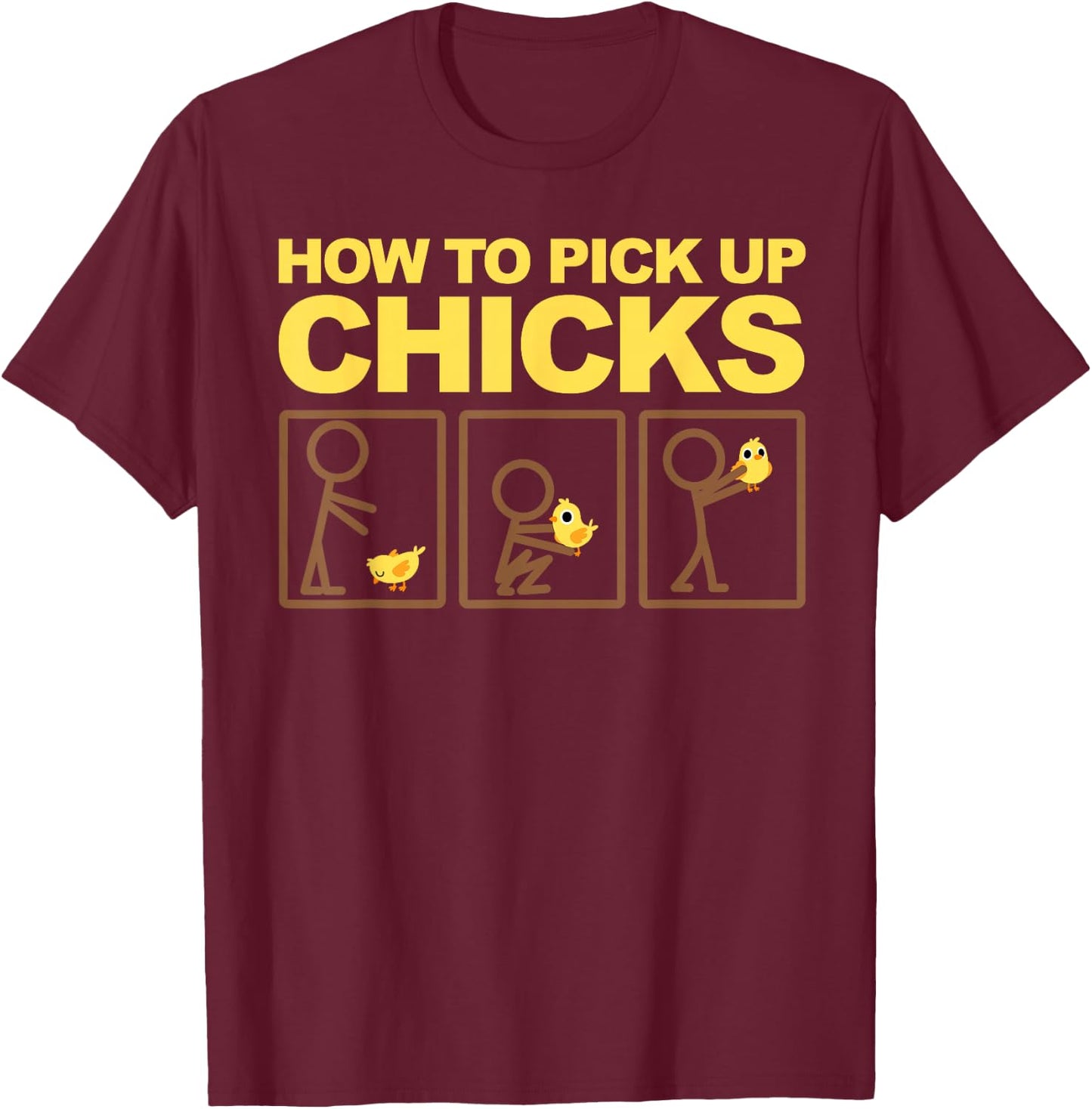 How to Pick Up Chicks Shirt | Cute Pick Chicks 101 Gift T-Shirt - T-Shirt | Maroon