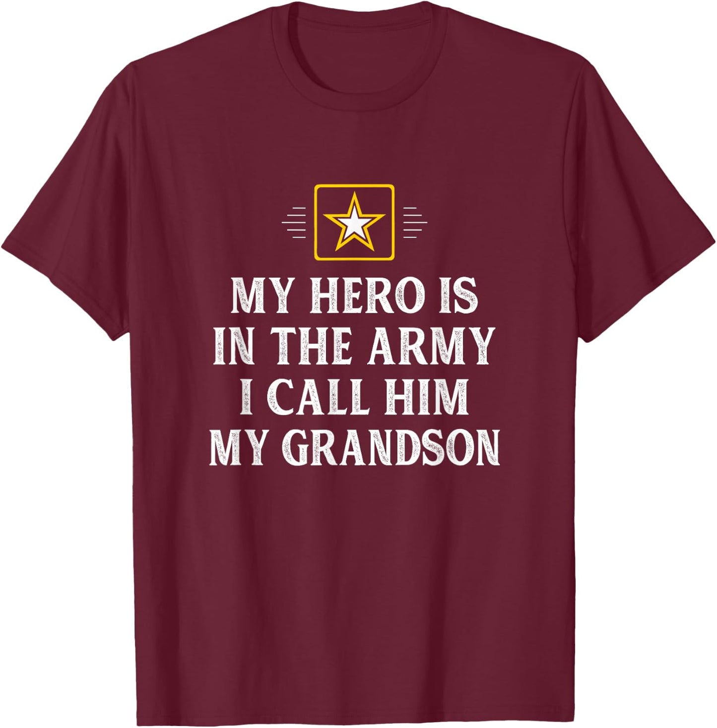 My Hero Is In The Army - I Call Him My Grandson - Vintage T-Shirt - T-Shirt | Maroon