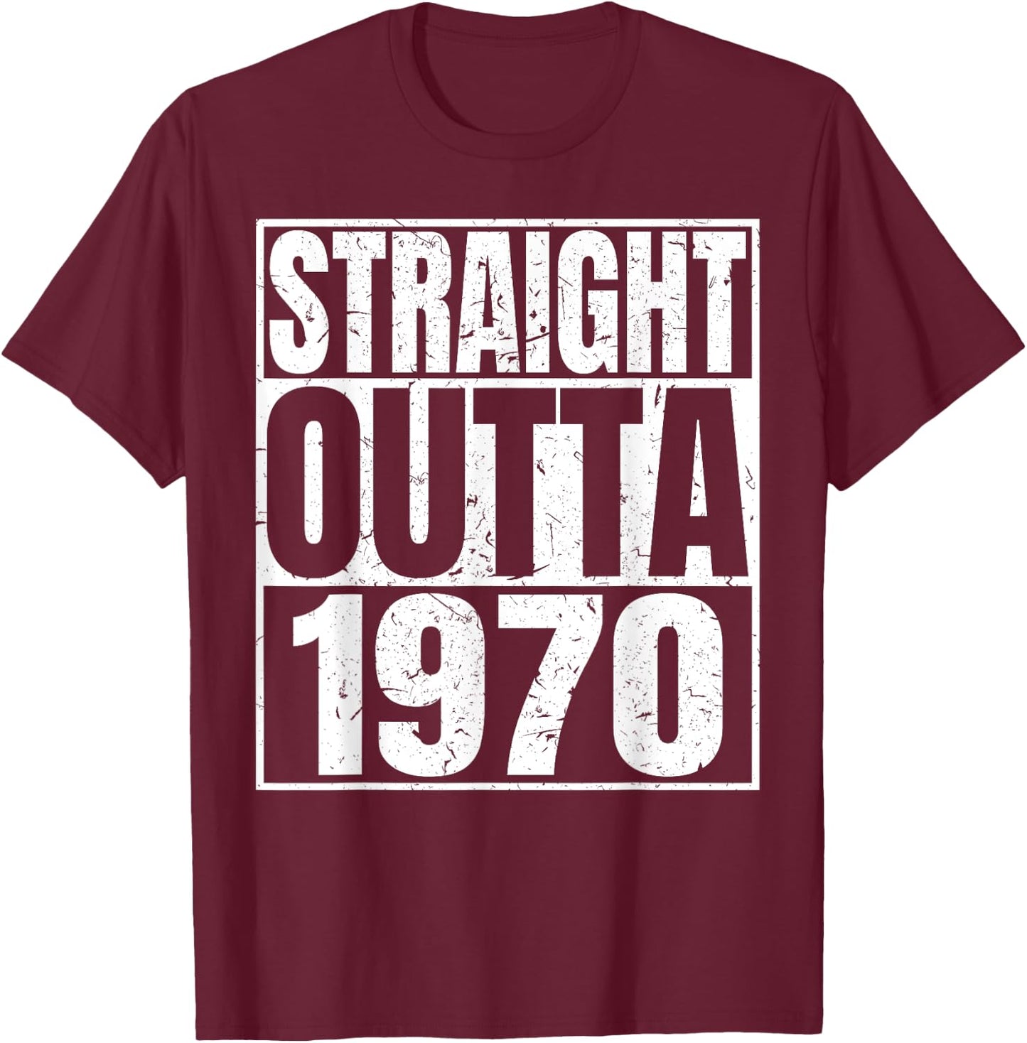 Straight Outta 1970 Retro Birthday Idea Born In 1970 Vintage T-Shirt - T-Shirt | Maroon