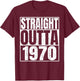 Straight Outta 1970 Retro Birthday Idea Born In 1970 Vintage T-Shirt - T-Shirt | Maroon
