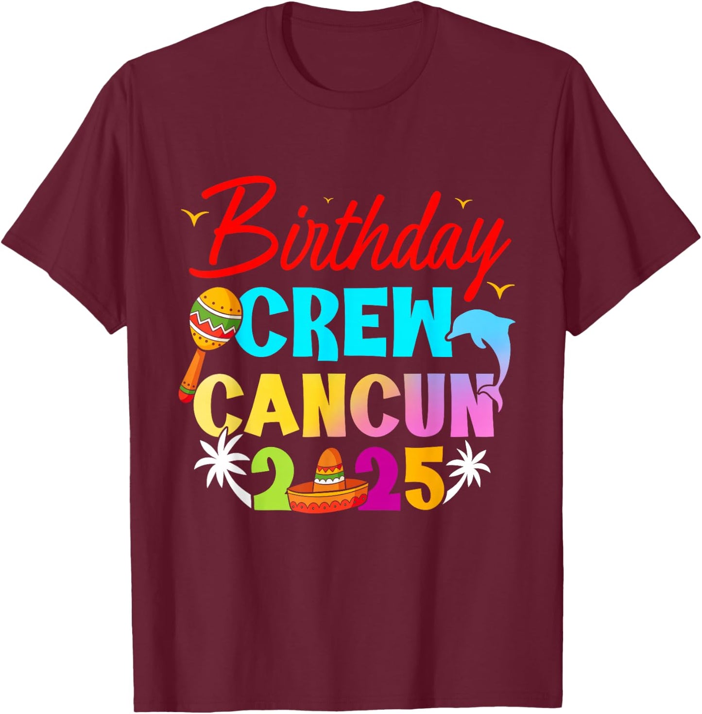 Mexico Cancun Birthday Boy Trip Vacation 2025 Matching Group T-Shirt - T-Shirt | Maroon