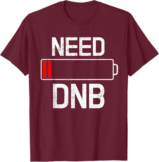 Drum And Bass Need DNB Junglist Party Rave Gift T-Shirt - T-Shirt | Maroon