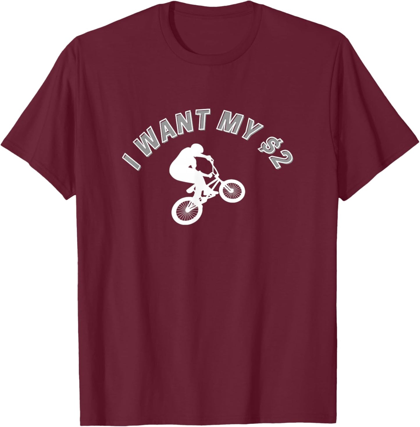 I Want My Two Dollars! Better Off Dead Funny Movie Quote T-Shirt - T-Shirt | Maroon