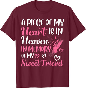 A piece of my heart is in heaven in memory of my friend T-Shirt - T-Shirt | Maroon