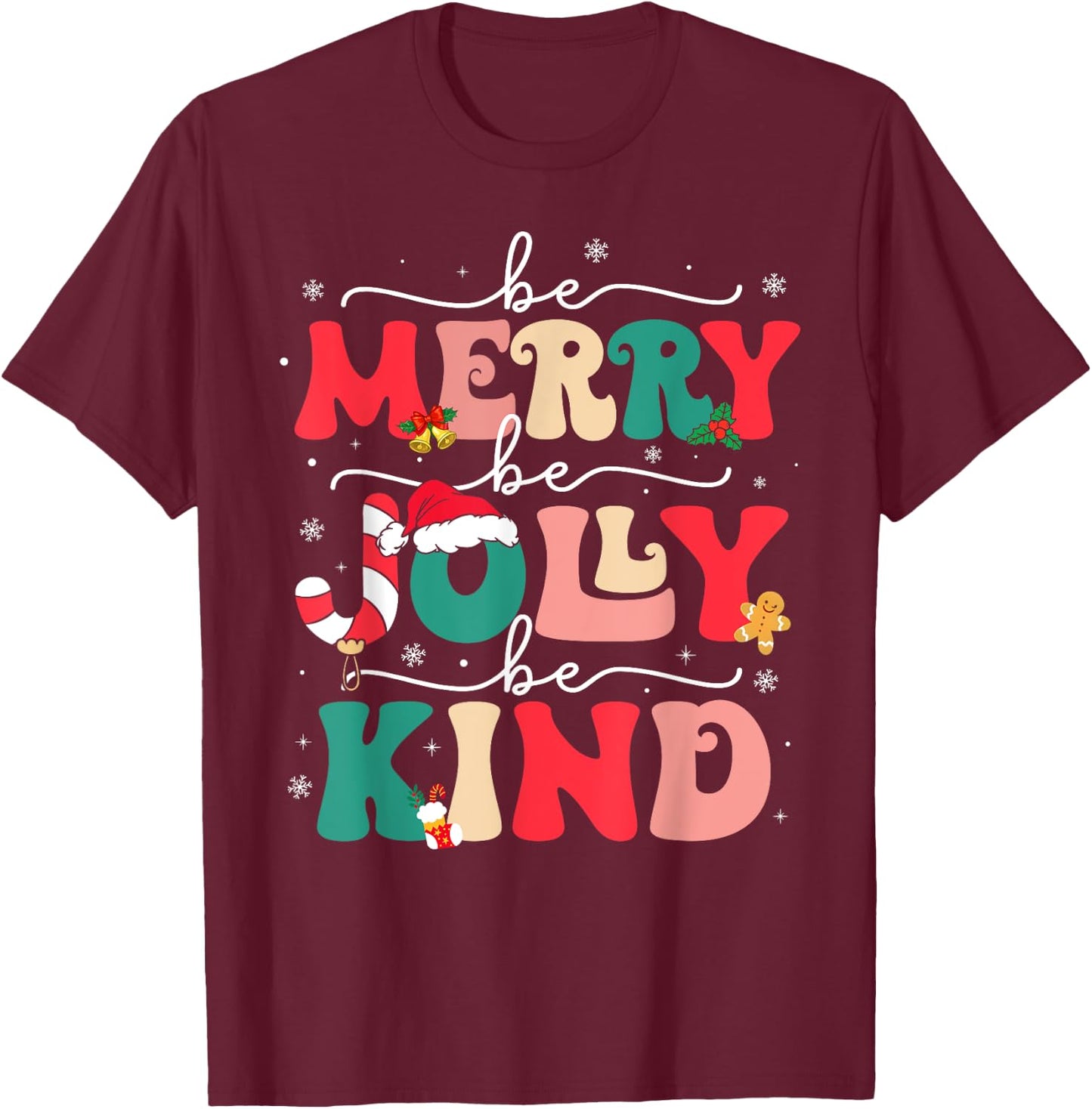 Be Merry Be Jolly Be Kind Merry Christmas Teacher Xmas Pjs T-Shirt - T-Shirt | Maroon