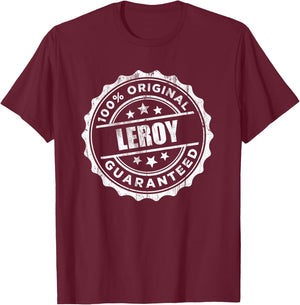 Leroy 100% Original Guaranteed T-Shirt - T-Shirt | Maroon