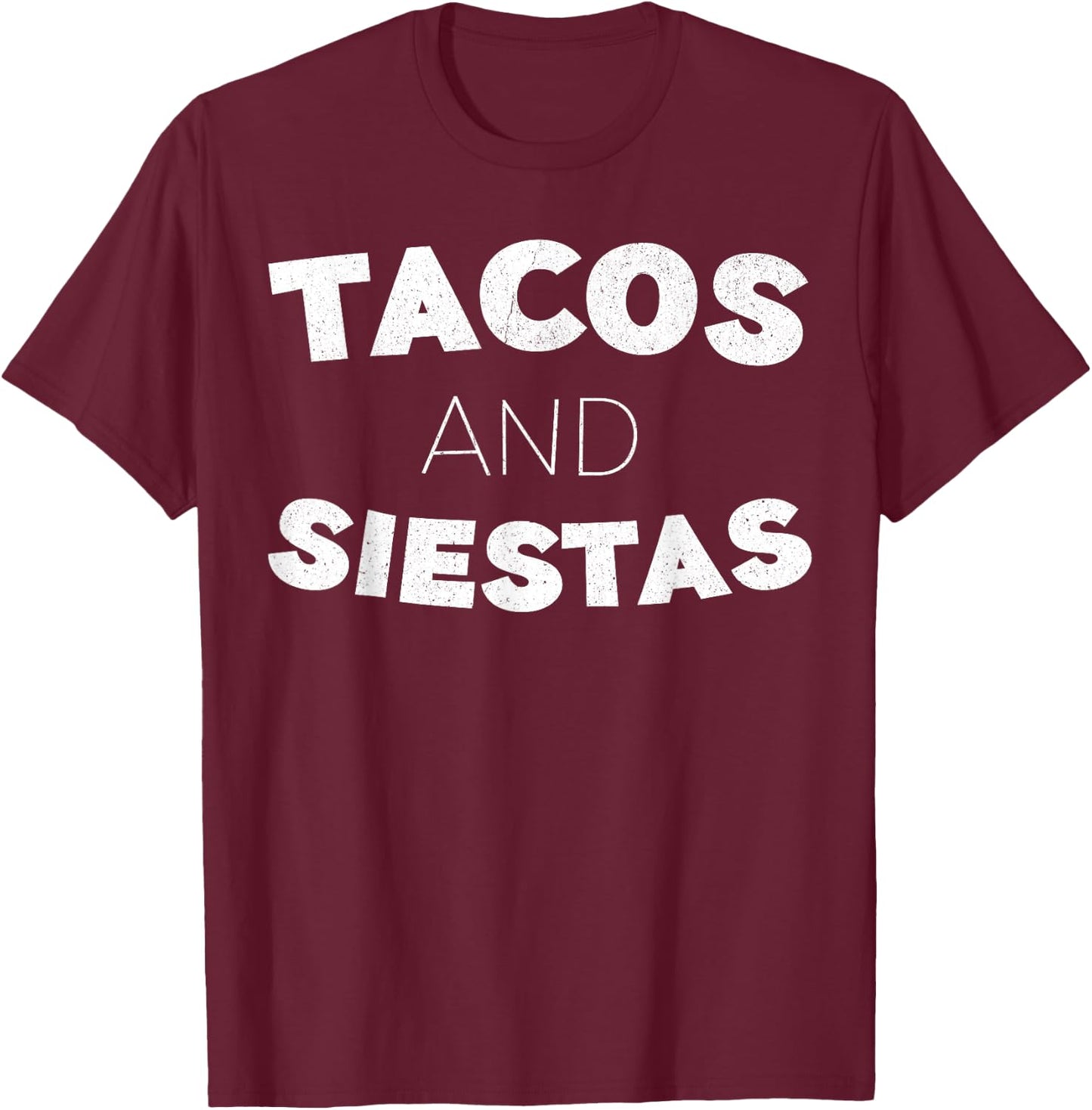 Tacos And Siestas Shirt Men Women Cinco De Mayo Party T-Shirt - T-Shirt | Maroon