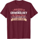 Funny Criminology Major Student Shirt Graduation Gift T-Shirt - T-Shirt | Maroon