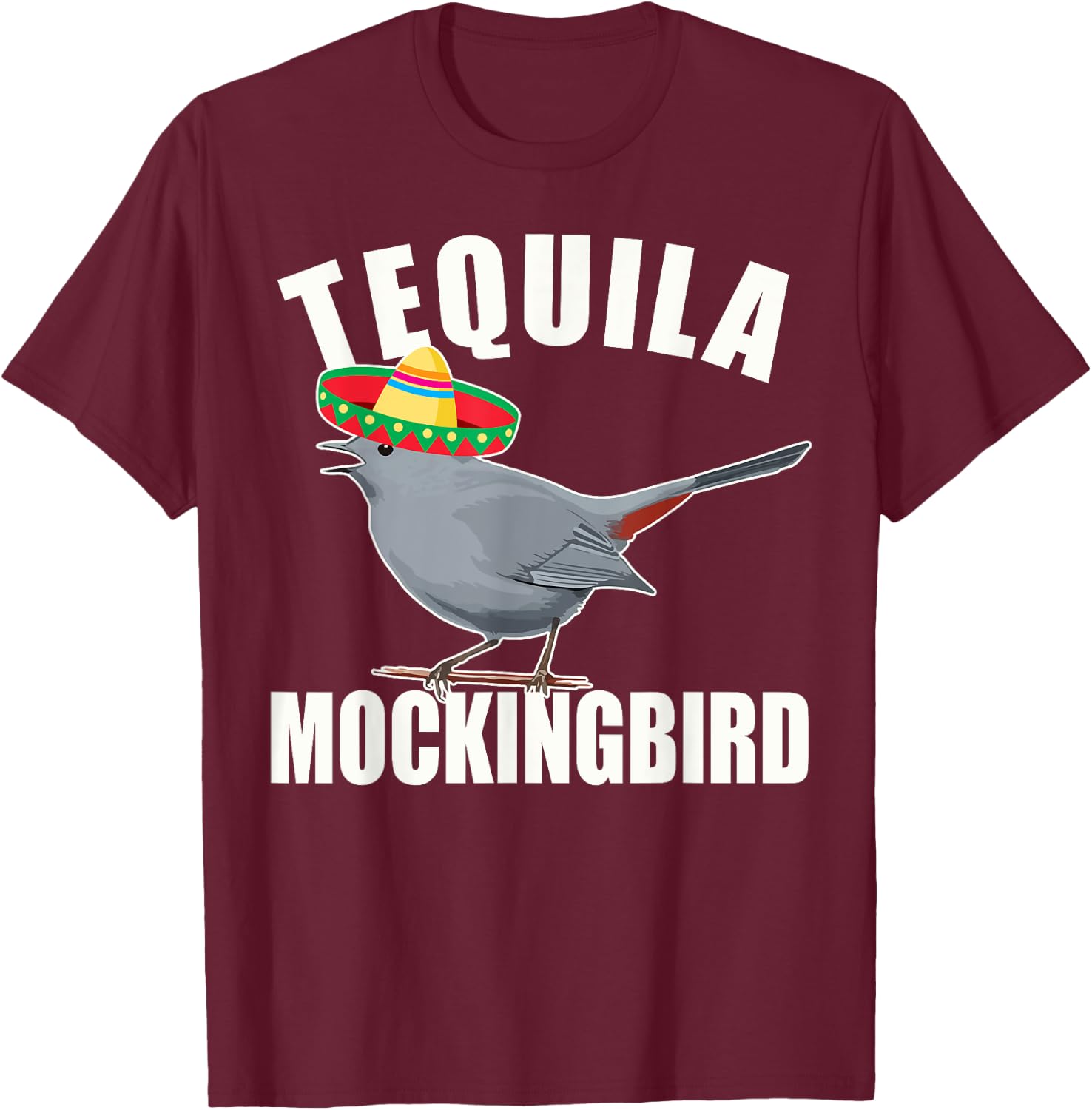 Tequila Mockingbird - Funny Bar Hopping May 5th T Shirt T-Shirt - T-Shirt | Maroon